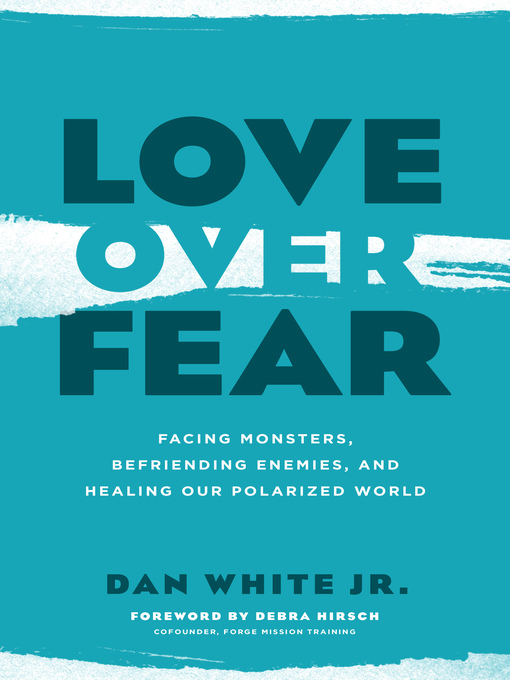 Title details for Love over Fear by Dan White Jr - Wait list